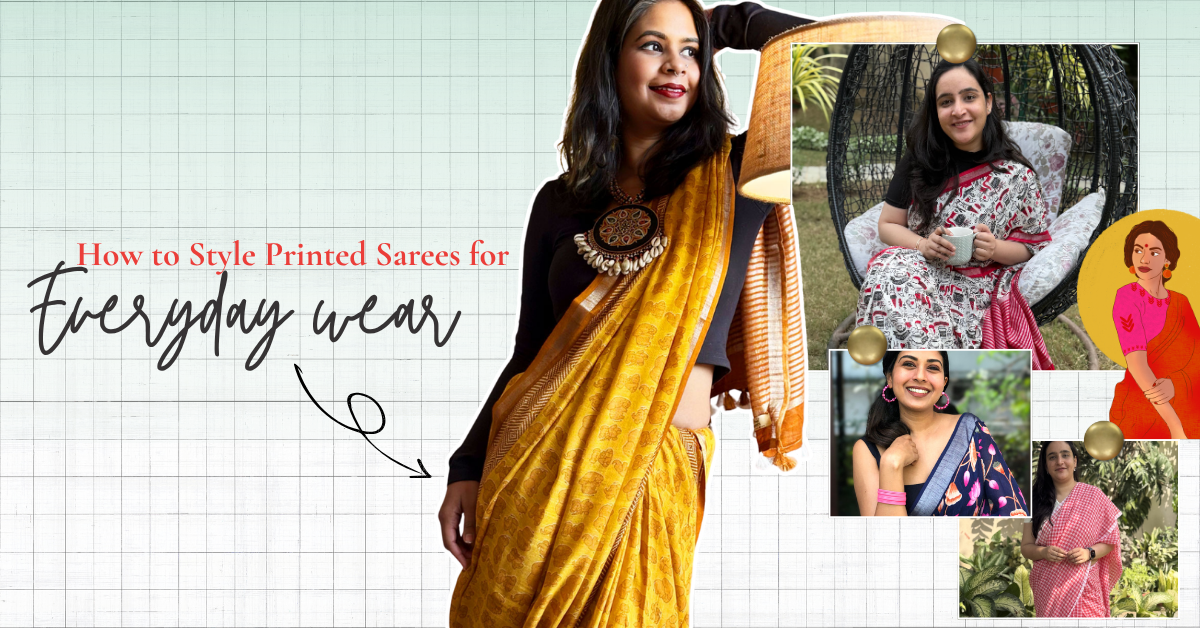 How to Style Printed Sarees for Everyday Wear (Without Overdoing It)